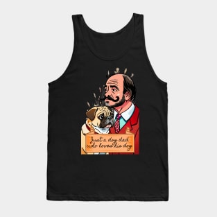 Just a Dog Dad Who Loves His Dog Tank Top